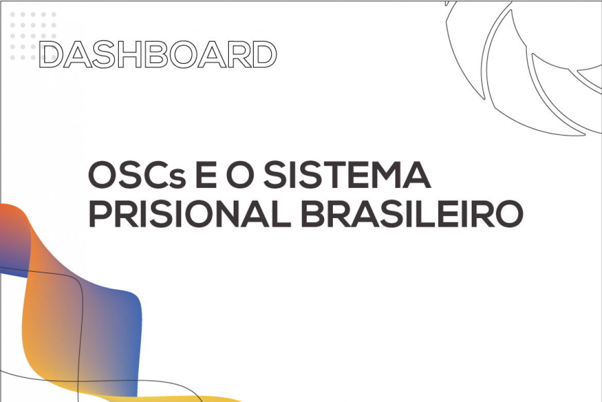 Imagem sobre OSCs no universo do sistema prisional brasileiro